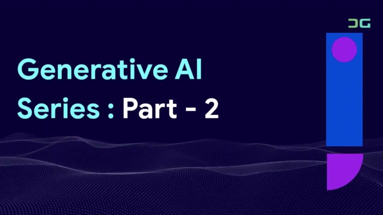 Generative AI Series : Part – 2/8