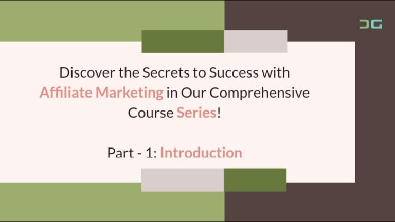 Discover the Secrets to Success with Affiliate Marketing Course – Part – 1: Introduction
