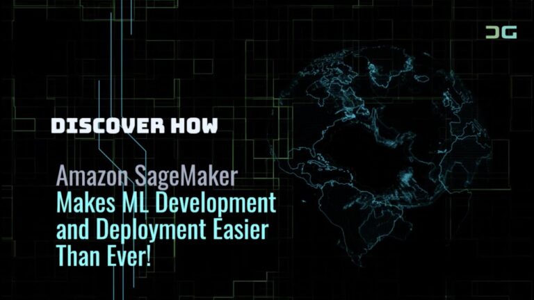 Discover How Amazon SageMaker Makes ML Development and Deployment Easier Than Ever!