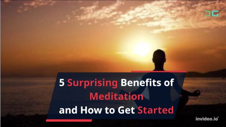 5 Surprising Benefits of Meditation and How to Get Started