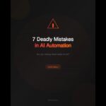 7 Deadly Mistakes in AI Automation