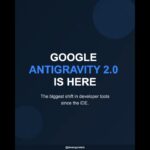 Google Antigravity 2.0 is Here