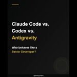 Who acts like a Senior Developer: Claude Code, Codex, or Antigravity? 🤖💻