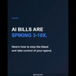 AI bills are spiking 3-10x